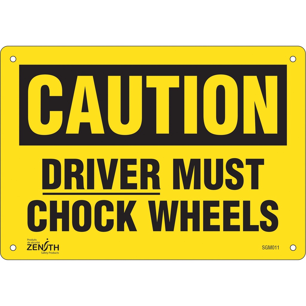 [ZEN-SGM011] Enseigne «Driver Must Chock Wheels» Plastique 10" x 7"