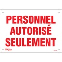 Enseigne « Personnel autorisé seulement » Plastique 10" x 7"