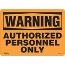 Enseigne «Authorized Personnel Only» Plastique 14" x 10"